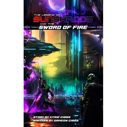 The Legend of Sunshadow and the Sword of Fire