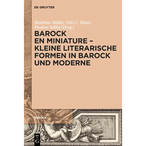 Barock en miniature - Kleine literarische Formen in Barock und Moderne