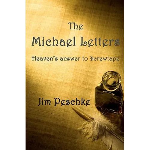The Michael Letters: Heaven's answer to Screwtape