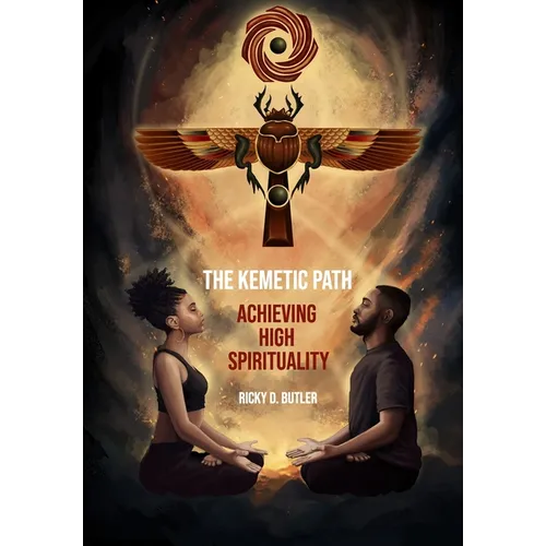 The Kemetic Path - Achieving High Spirituality