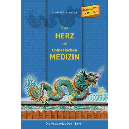 Das Herz der chinesischen Medizin