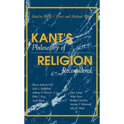 Kant's Philosophy of Religion Reconsidered