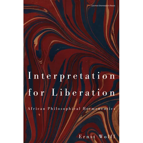 Interpretation for Liberation: African Philosophical Hermeneutics