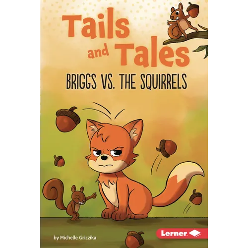 Briggs vs. the Squirrels