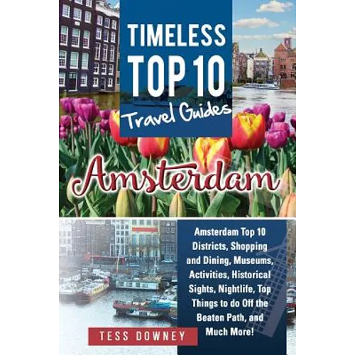 Amsterdam: Timeless Top 10 Travel Guides