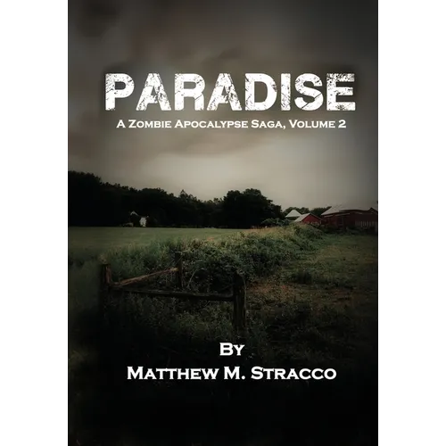 Paradise: A Zombie Apocalypse Saga, Volume 2