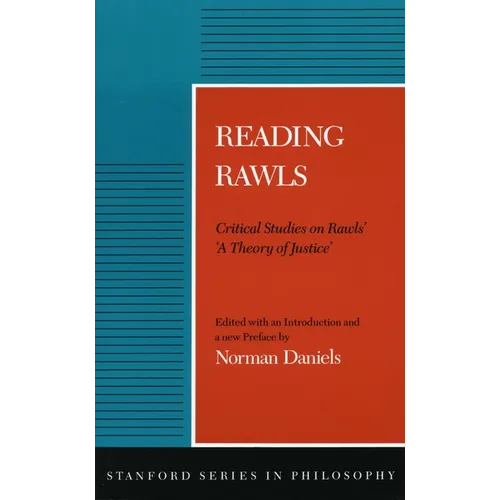 Reading Rawls: Critical Studies on Rawls' 'a Theory of Justice'