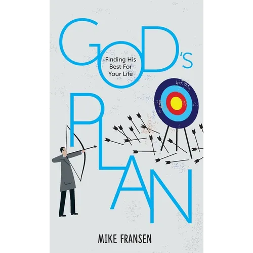 God's Plan: Finding His Best For Your Life