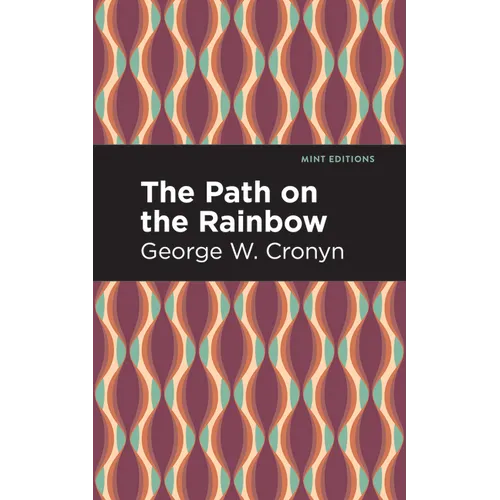 The Path on the Rainbow: An Anthology of Songs and Chants from the Indians of North America