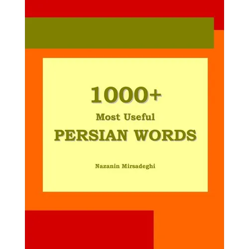 1000+ Most Useful Persian Words (Farsi-English Bi-lingual Edition)