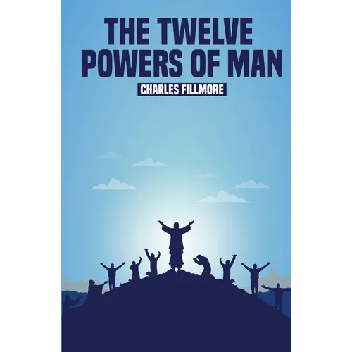 The Twelve Powers of Man