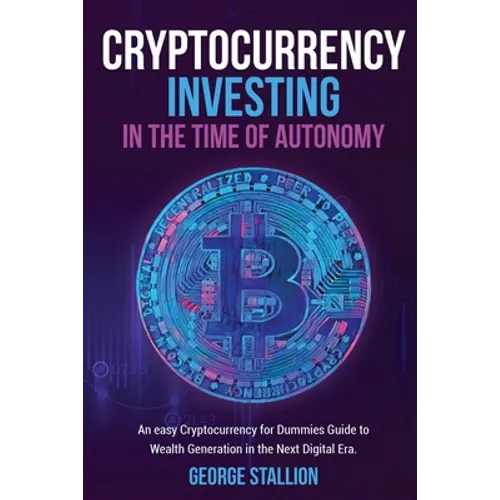 Cryptocurrency Investing in the time of autonomy