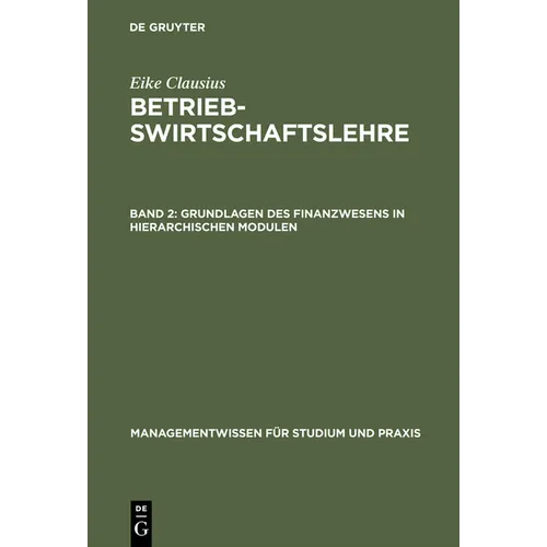Betriebswirtschaftslehre, Band 2, Grundlagen des Finanzwesens in hierarchischen Modulen