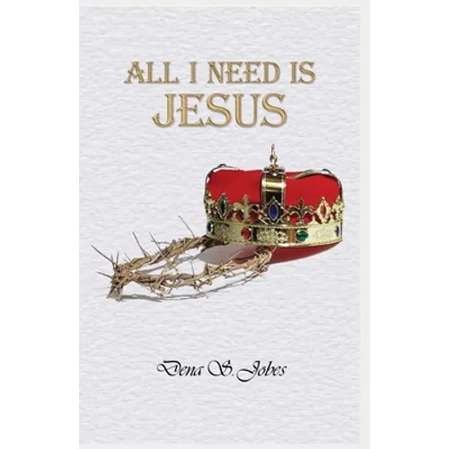 All I Need Is Jesus
