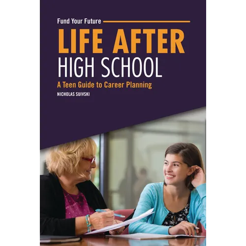 Life After High School: A Teen Guide to Career Planning