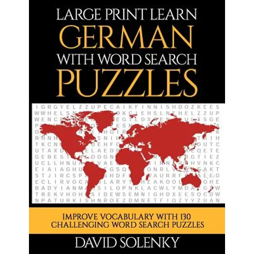 Large Print Learn German with Word Search Puzzles: Learn German Language Vocabulary with Challenging Word Search Puzzles