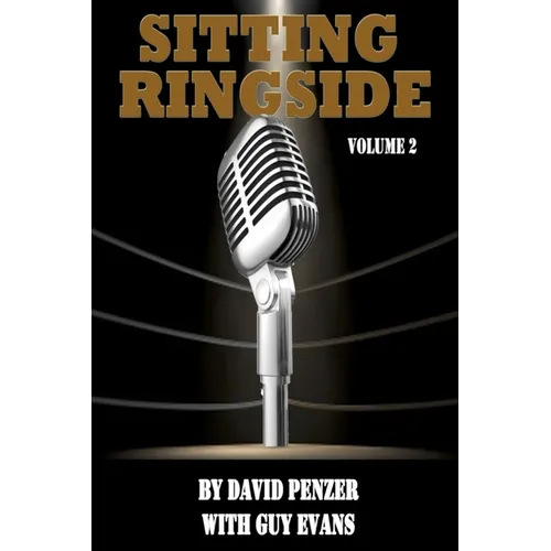 Sitting Ringside, Volume 2: The XWF, TNA and Life After Wrestling
