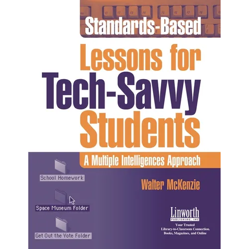 Standards-Based Lessons for Tech-Savvy Students: A Multiple Intelligence Approach
