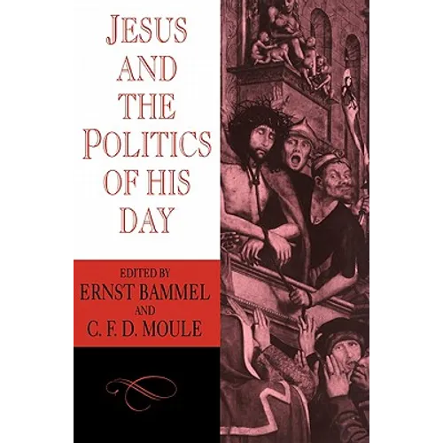 Jesus and the Politics of His Day