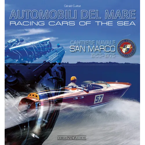 Racing Cars of the Seas: Cantiere Navale San Marco 1953-1975