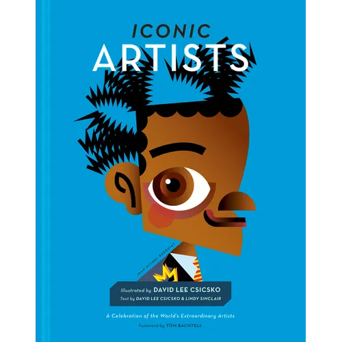 Iconic Artists: A Celebration of the World's Extraordinary Artists