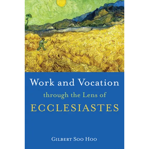 Work and Vocation through the Lens of Ecclesiastes
