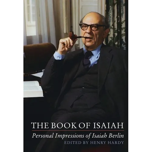 The Book of Isaiah: Personal Impressions of Isaiah Berlin