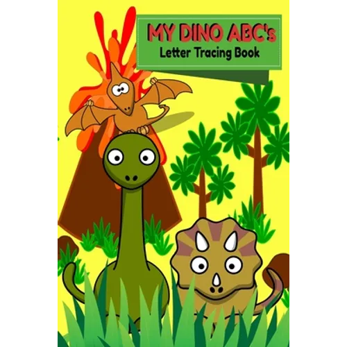 My DINO ABC's Letter Tracing Book