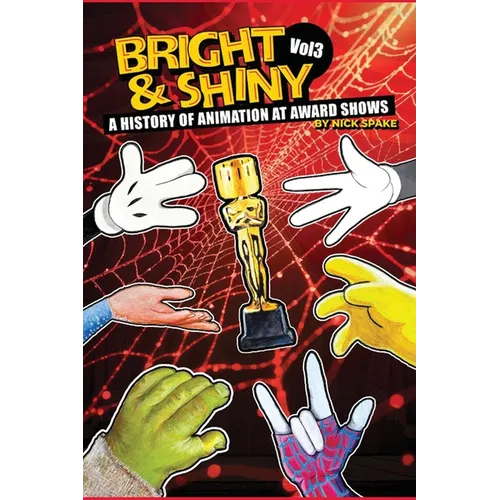 Bright & Shiny: A History of Animation at Award Shows Volume 3