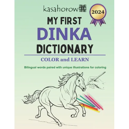 My First Dinka Dictionary: Colour and Learn