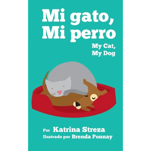 My Cat, My Dog / Mi Gato, Mi Perro