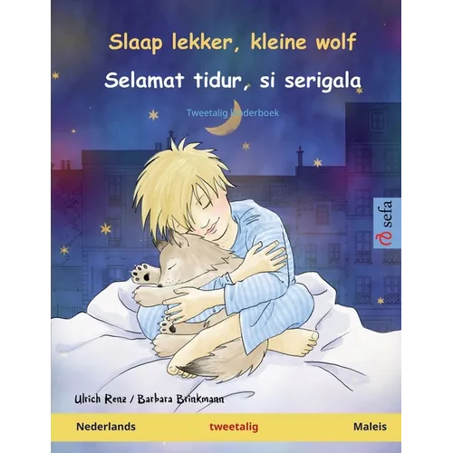 Slaap lekker, kleine wolf - Selamat tidur, si serigala (Nederlands - Maleis): Tweetalig kinderboek