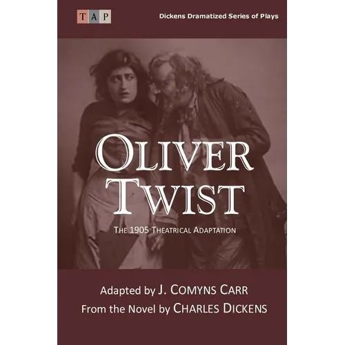 Oliver Twist: The 1905 Theatrical Adaptation