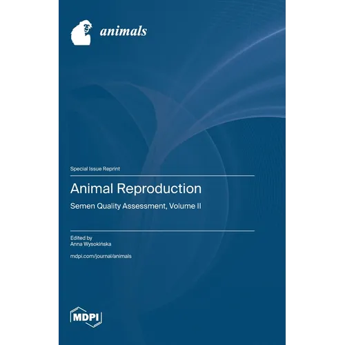 Animal Reproduction: Semen Quality Assessment, Volume II