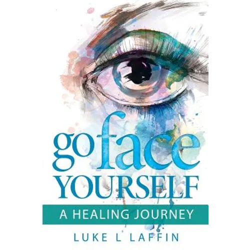 Go Face Yourself: A Healing Journey