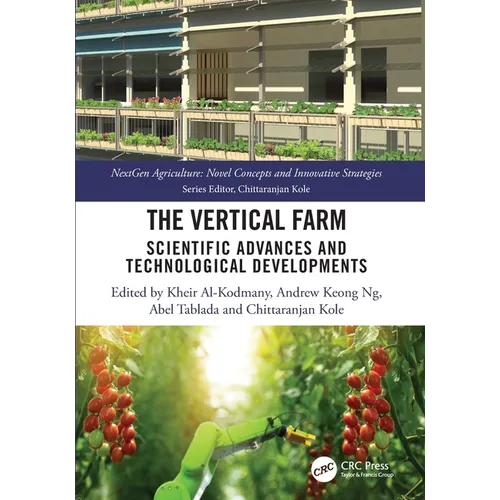 The Vertical Farm: Scientific Advances and Technological Developments