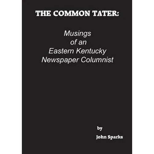 The Common Tater: Musings of an Eastern Kentucky Newspaper Columnist