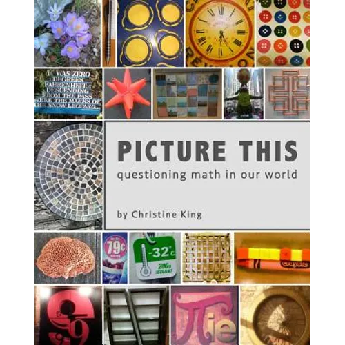 Picture This: Questioning Math in Our World