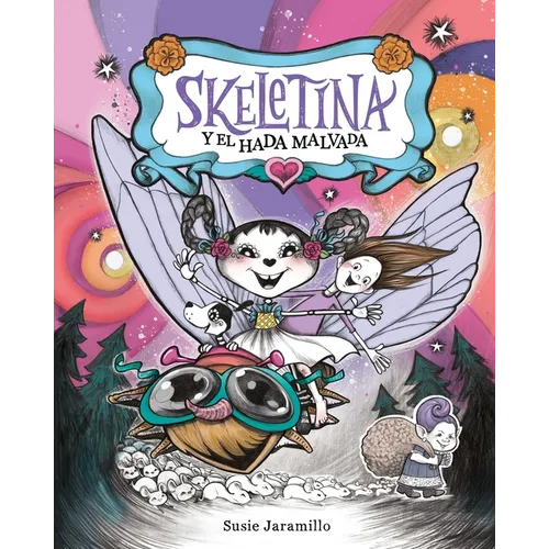 Skeletina Y El Hada Malvada [Spanish Ed]