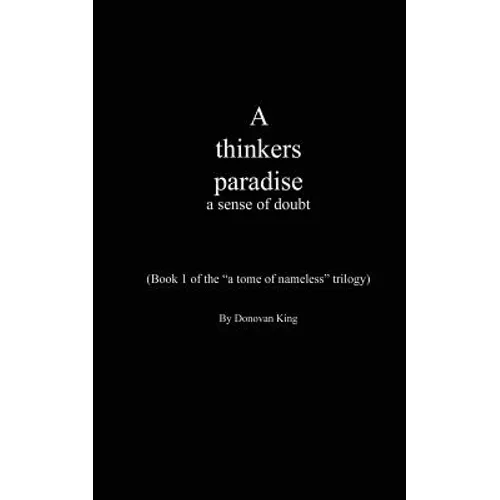 A thinkers paradise: a sense of doubt