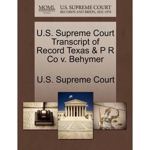 U.S. Supreme Court Transcript of Record Texas & P R Co V. Behymer