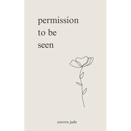permission to be seen
