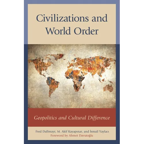 Civilizations and World Order: Geopolitics and Cultural Difference