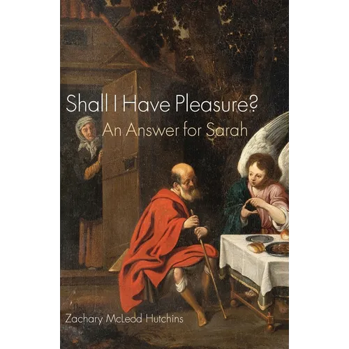 Shall I Have Pleasure?: An Answer for Sarah