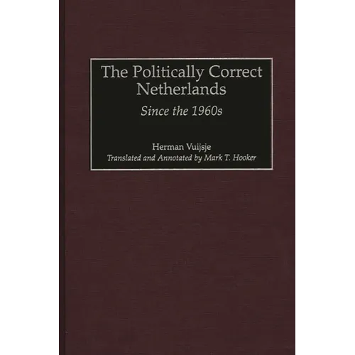 The Politically Correct Netherlands: Since the 1960s