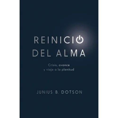 Reinicio del alma: Crisis, avance y viaje a la plenitud