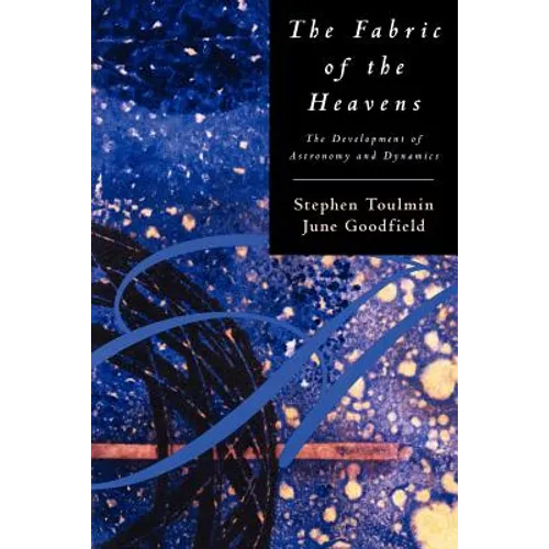 The Fabric of the Heavens: The Development of Astronomy and Dynamics