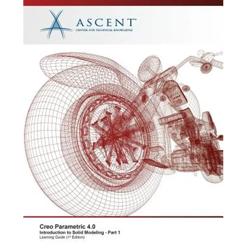 Creo Parametric 4.0 Introduction to Solid Modeling - Part 1