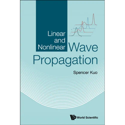 Linear and Nonlinear Wave Propagation