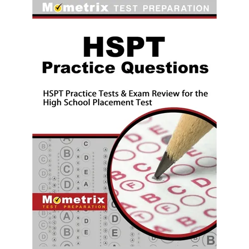 HSPT Practice Questions: HSPT Practice Tests & Exam Review for the High School Placement Test